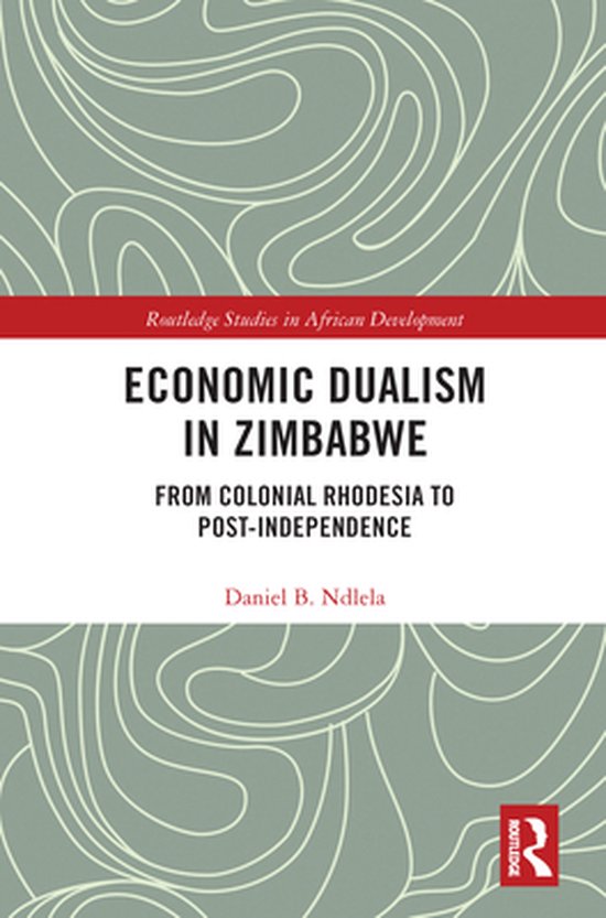 Routledge Studies in African Development - Economic Dualism in Zimbabwe
