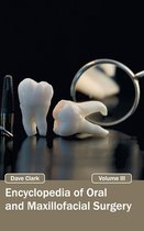 Encyclopedia of Oral and Maxillofacial Surgery: Volume III