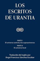 Los Escritos de Urantia 1 - LOS ESCRITOS DE URANTIA (Vol. 1)
