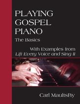 Playing Gospel Piano: The Basics