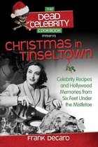 The Dead Celebrity Cookbook Presents Christmas in Tinseltown
