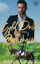 Gold Dust and the Billionaire