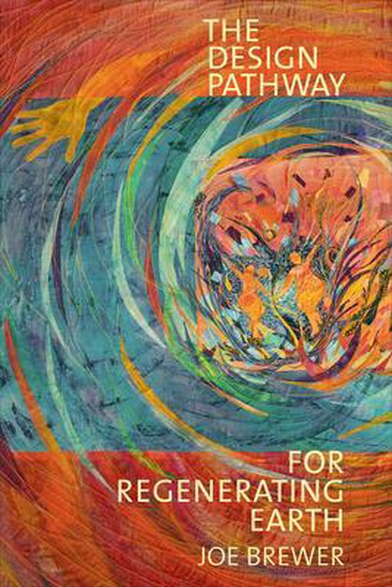 The Design Pathway for Regenerating Earth