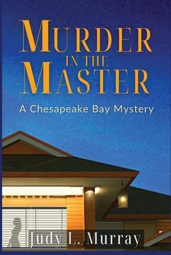 A Chesapeake Bay Mystery- Murder in the Master - cover