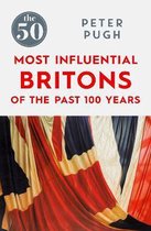 50 Most Influential Britons Of 100 Years