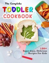 The Complete Toddler Cookbook