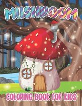 Mushroom Coloring Book For Kids
