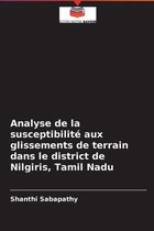 Analyse de la susceptibilité aux glissements de terrain dans le district de Nilgiris, Tamil Nadu