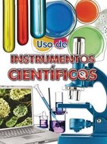 Uso de instrumentos cientificos / Using Scientific Tools