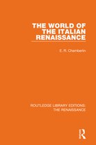 Routledge Library Editions: The Renaissance - The World of the Italian Renaissance