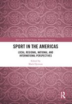 Sport in the Global Society - Historical Perspectives - Sport in the Americas