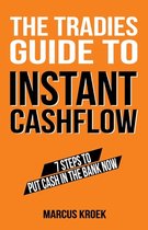 The Tradies Guide to Instant Cashflow