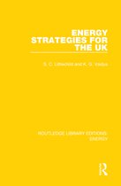 Routledge Library Editions: Energy - Energy Strategies for the UK