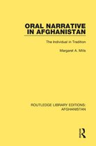 Routledge Library Editions: Afghanistan - Oral Narrative in Afghanistan