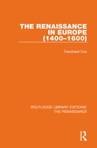 Routledge Library Editions: The Renaissance - The Renaissance in Europe