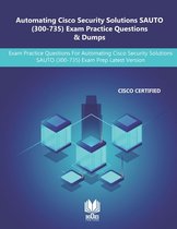 Automating Cisco Security Solutions SAUTO (300-735) Exam Practice Questions & Dumps