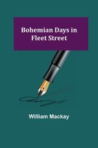 Bohemian Days in Fleet Street