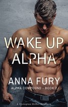 Alpha Compound- Wake Up, Alpha