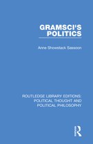 Routledge Library Editions: Political Thought and Political Philosophy - Gramsci's Politics