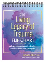 The Living Legacy of Trauma Flip Chart