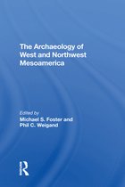 The Archaeology Of West And Northwest Mesoamerica