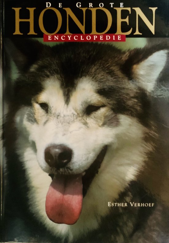 De grote honden encyclopedie, Esther Verhoef | 9789036613286 | Boeken | bol.com