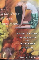 Raw Food and Hot Yoga