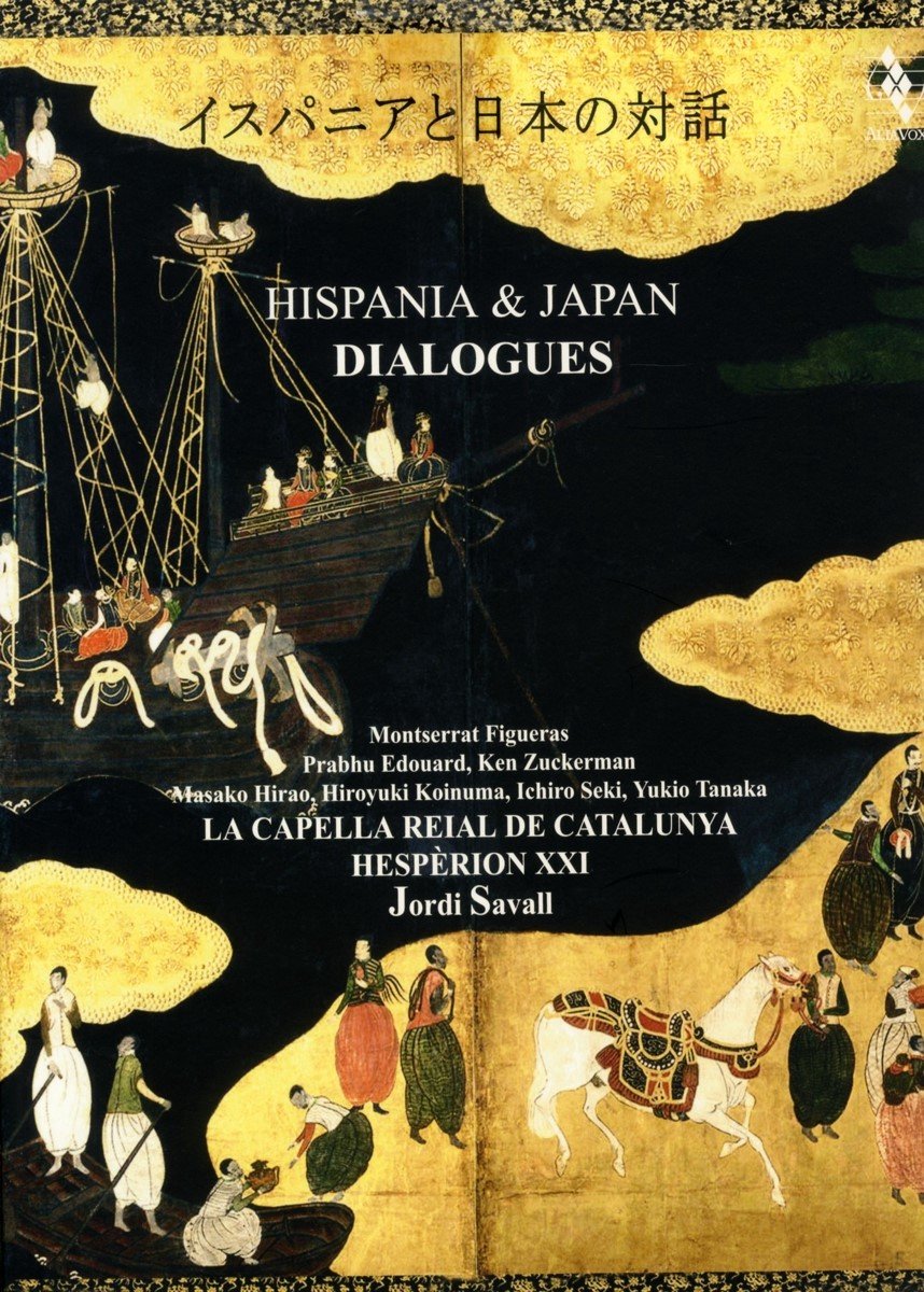 Capella Reial Hesperion XXI - Hispania & Japan Dialogues (Super Audio CD) - Capella Reial Hesperion Xxi