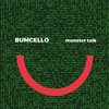 Bumcello - Monster Talk (LP)