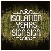 Isolation Years - Sign Sign (LP)