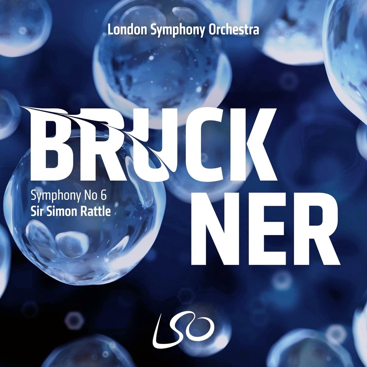 London Symphony Orchestra, Sir Simon Rattle - Bruckner: Symphony No.6 (SACD)