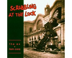The Ex & Tom Cora - Scrabbling At The Lock (LP) (Remastered)