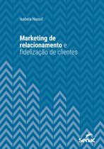 Série Universitária - Marketing de relacionamento e fidelização de clientes