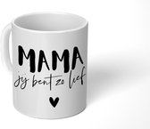 Mok - Koffiemok - Spreuken - Mama jij bent zo lief - Moeder - Quotes - Mokken - 350 ML - Beker - Koffiemokken - Theemok - Mok met tekst