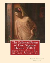 The Collected Poems of Dora Sigerson Shorter (1907). By: Dora Sigerson Shorter: Introduction By