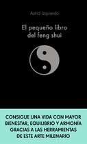 El pequeño libro - El pequeño libro del Feng Shui