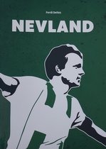 Nevland -Biografie over de voormalige voetballer van onder meer FC Groningen, Manchester United en Fulham-