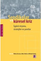 Sendikalar ve Küresel Kriz İşgücü Vizyonu, Stratejiler ve