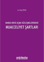 Banka Kredi Açma Sözleşmelerindeki Muacceliyet Şartları