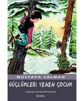 Güçlükleri Yenen Çocuk