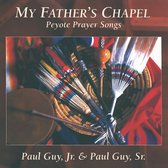 Paul Guy Sr. & Jr. Paul Guy - My Father's Chapel (CD)