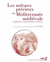 Archéologies méditerranéennes - Les métaux précieux en Méditerranée médiévale