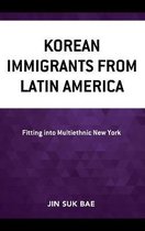 Korean Communities across the World- Korean Immigrants from Latin America