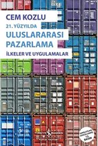 21. Yüzyılda Uluslararası Pazarlama İlkeler ve Uygulama