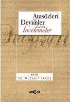 Atasözleri ve Deyimler Üzerine İncelemeler