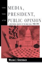 The Media the President and Public Opinion