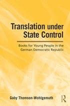 Children's Literature and Culture - Translation Under State Control