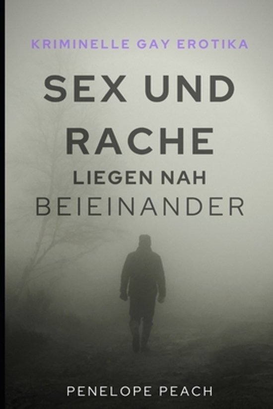 Sex Und Rache Liegen Nah Beieineinander Penelope Peach 9798450457642 Boeken 0144