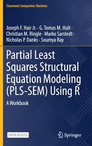 Classroom Companion: Business- Partial Least Squares Structural Equation Modeling (PLS-SEM) Using R
