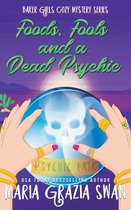 Baker Girls Cozy Mystery- Foods, Fools and a Dead Psychic